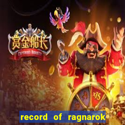 record of ragnarok 3 temporada ep 1